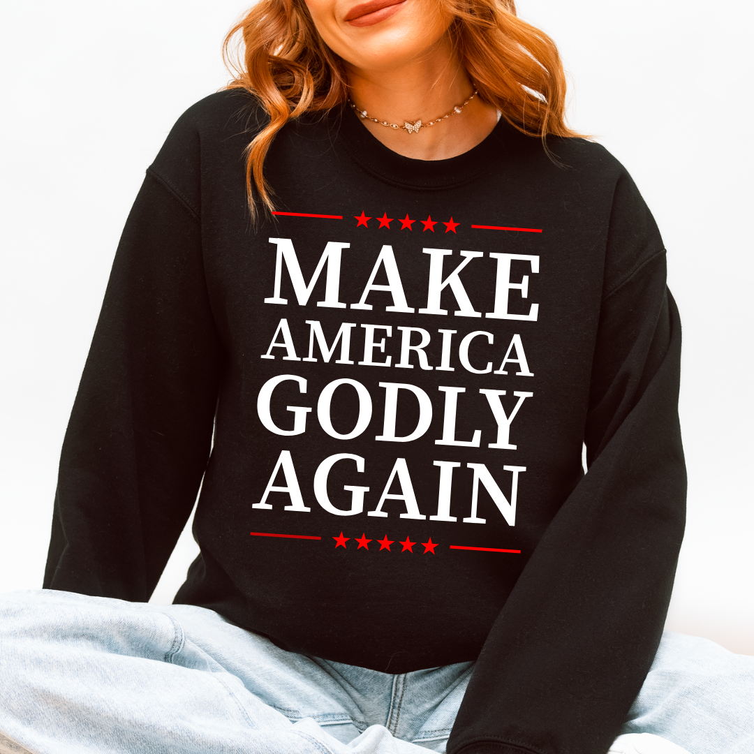 MAKE AMERICA GODLY AGAIN SWEATSHIRT