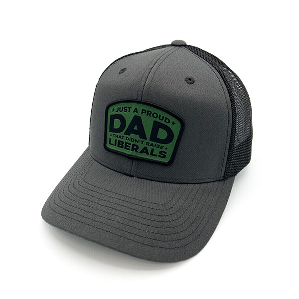Just A Proud Dad That Didn't Raise Liberals Woven Patch Hat - Carry Girl Gear