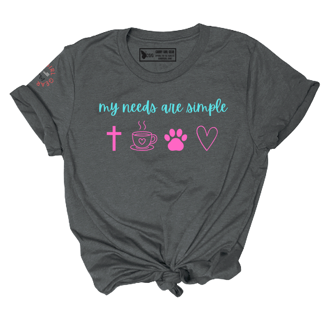 MY NEEDS ARE SIMPLE TEE