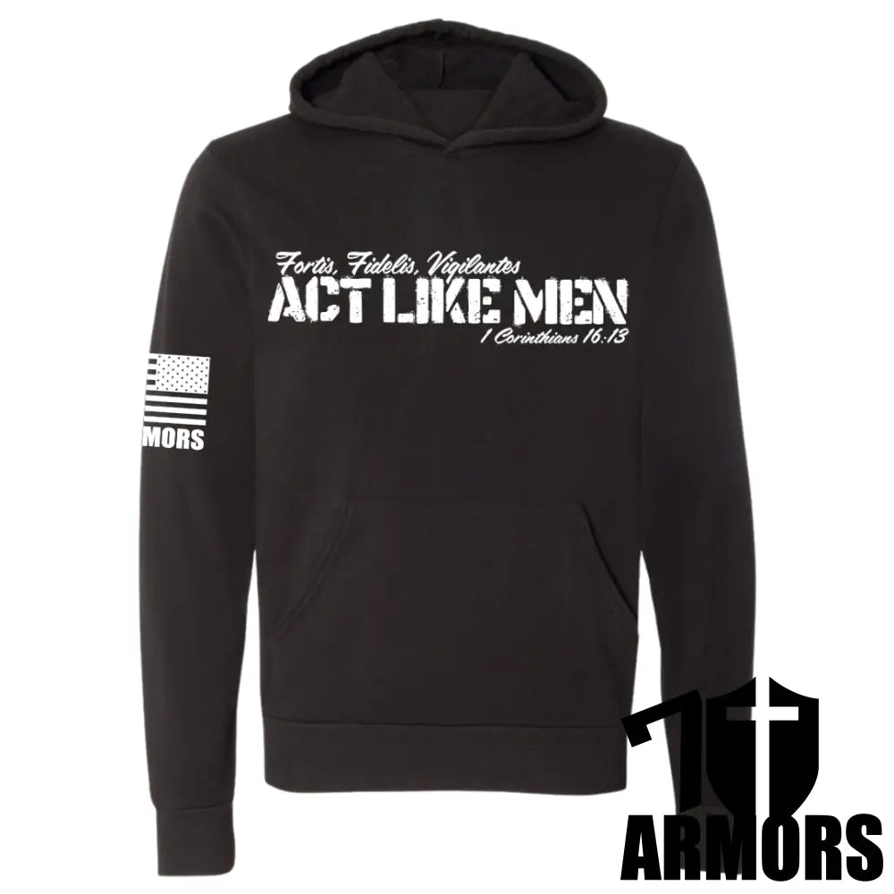 Act Like Men Hoodie Black / Sm