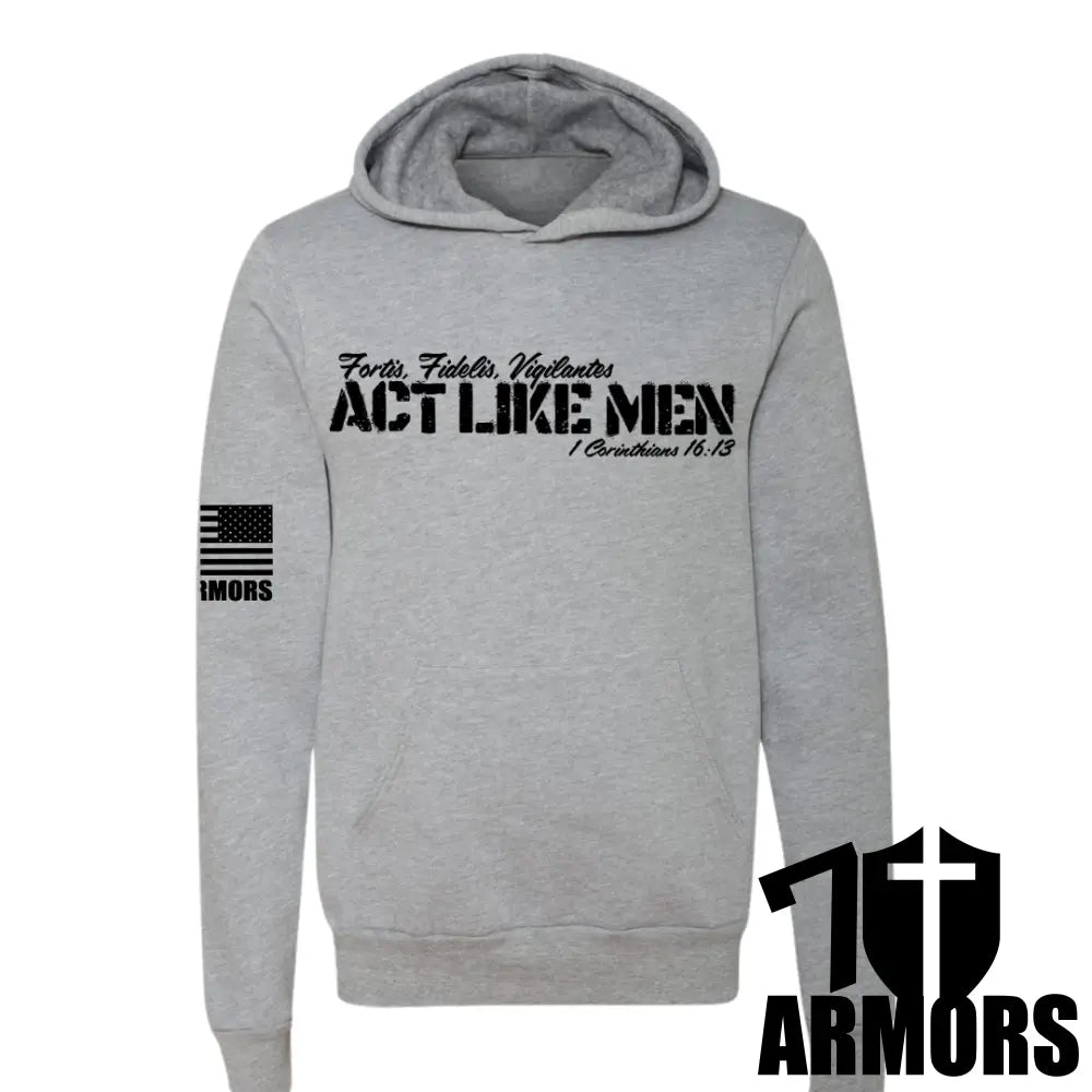 Act Like Men Hoodie Gray / Sm