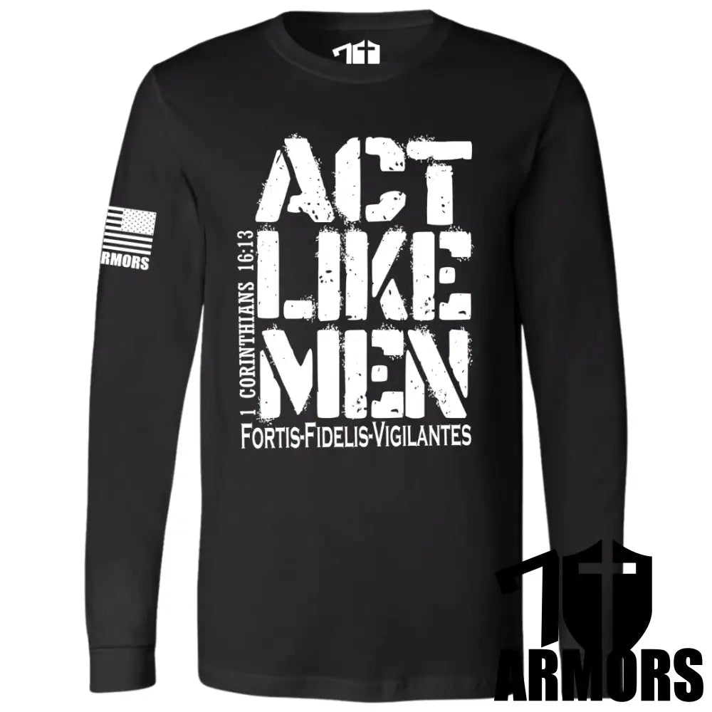 Act Like Men Long Sleeve Sm / Black