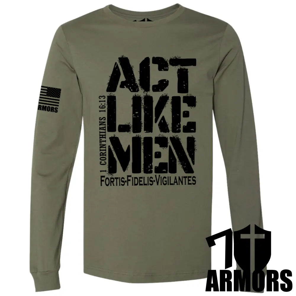 Act Like Men Long Sleeve Sm / Od Green/Blk