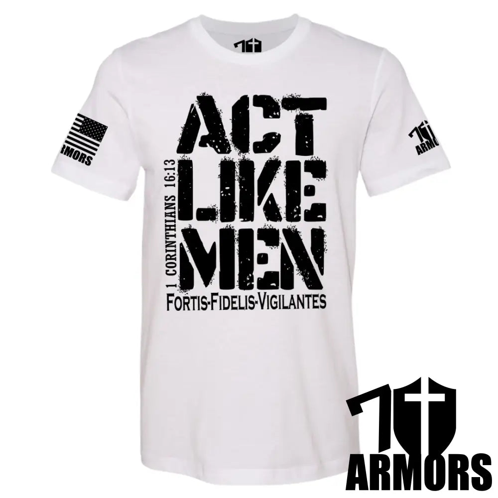 Act Like Men T-Shirt Sm / Gray T-Shirts