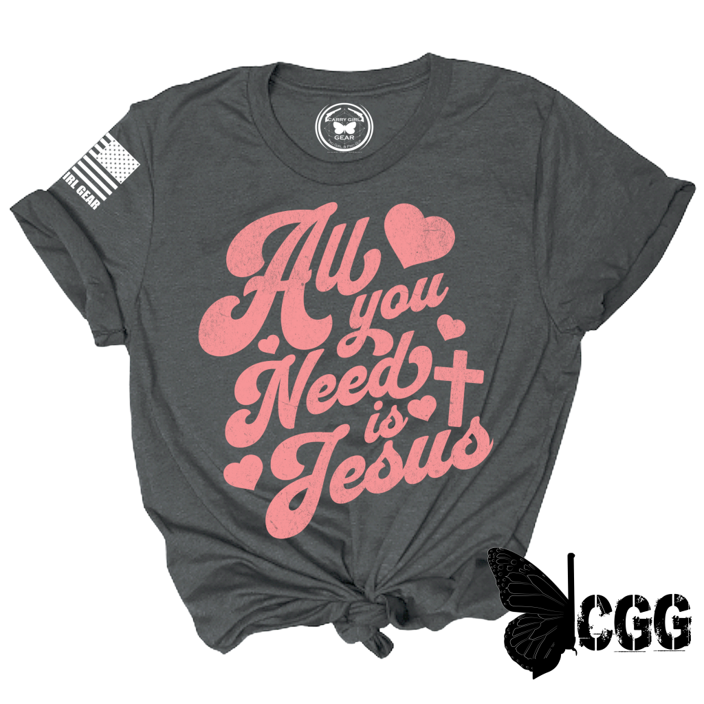 All You Need Is Jesus Tee Xs / Deep Heather Gray Unisex Cut Cgg Perfect