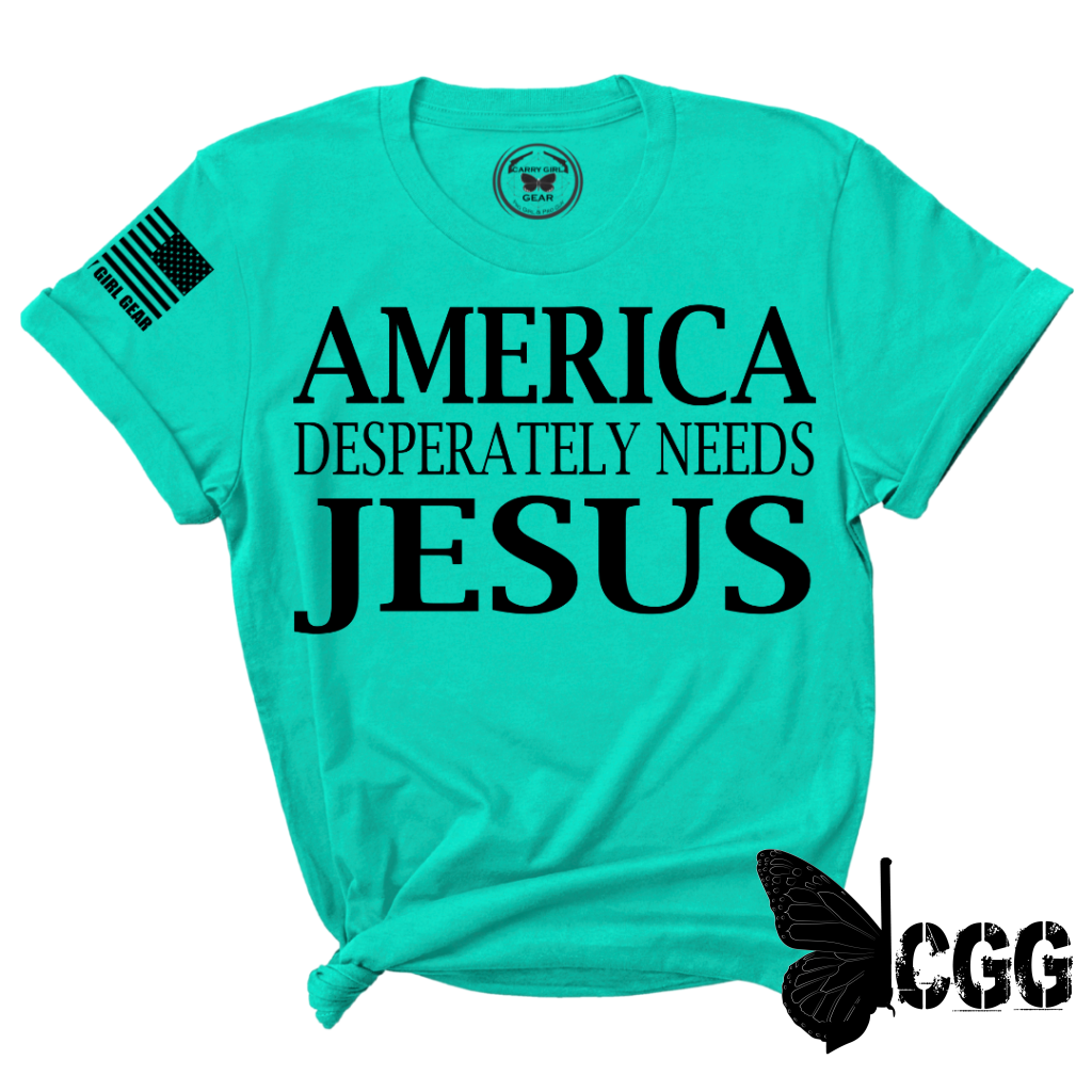 America Desperatley Needs Jesus Tee Xs / Jade Unisex Cut Cgg Perfect Tee