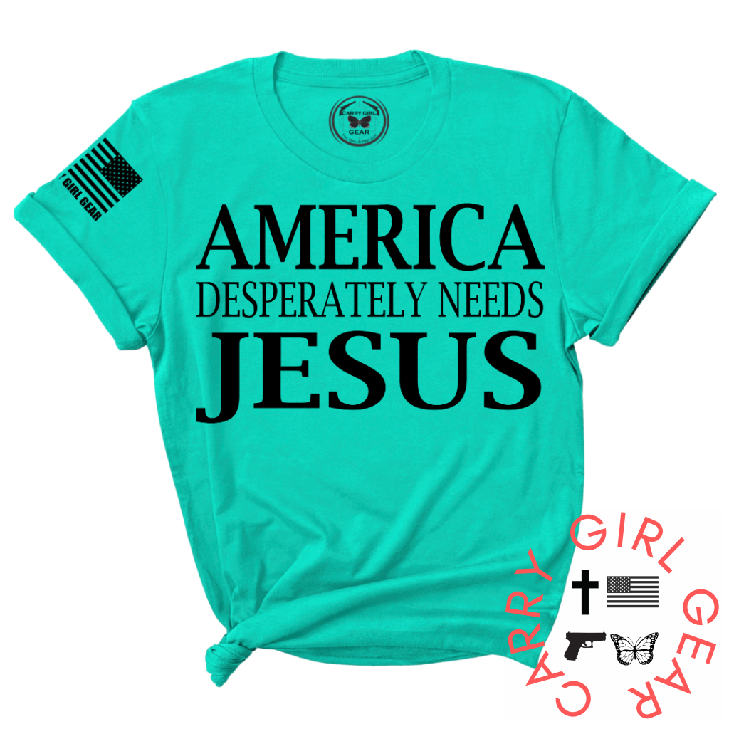 America Desperatley Needs Jesus Tee Xs / Jade Unisex Cut Cgg Perfect Tee