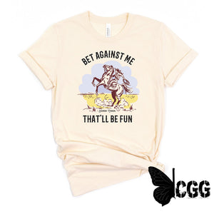 Bet Against Me That’ll Be Fun Horse T-Shirt - Bourbon Cowgirl