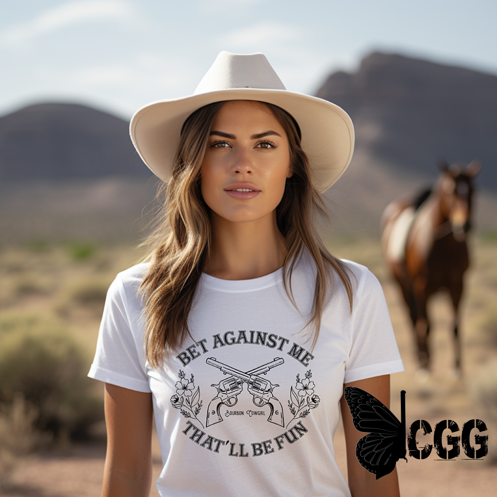 Bet Against Me That’ll Be Fun Pistols T-Shirt Bourbon Cowgirl