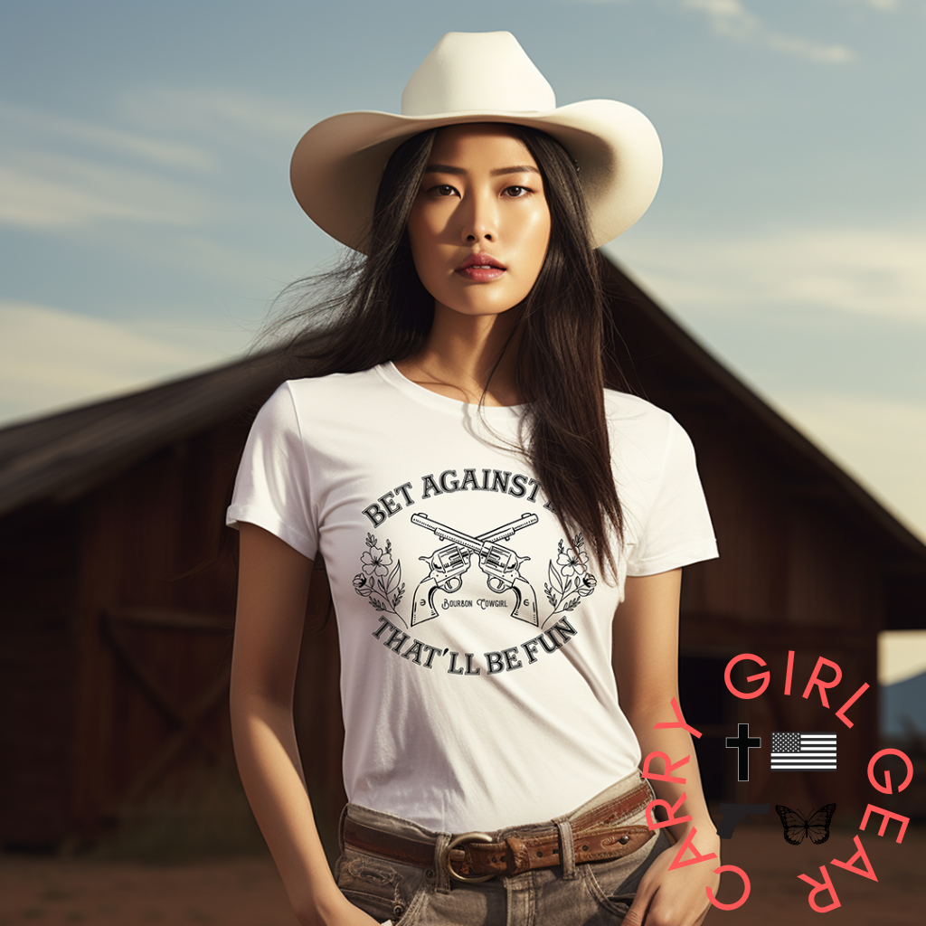 Bet Against Me That’ll Be Fun Pistols T-Shirt Bourbon Cowgirl