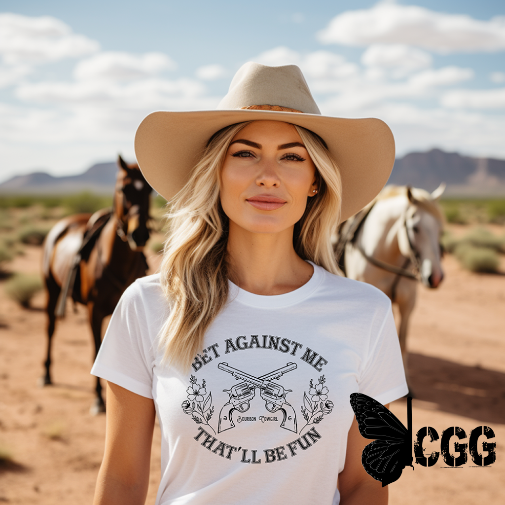 Bet Against Me That’ll Be Fun Pistols T-Shirt Bourbon Cowgirl