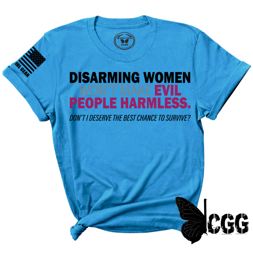 Disarming Women Wont Make Evil People Harmless Tee Xs / Turquoise Unisex Cut Cgg Perfect Tee