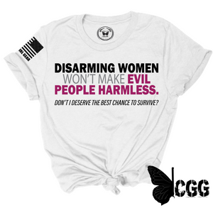 Disarming Women Wont Make Evil People Harmless Tee Xs / White Unisex Cut Cgg Perfect Tee