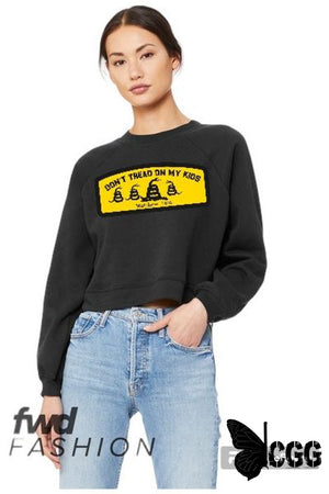 Don’t Tread On My Kids Design Crew Sweatshirt