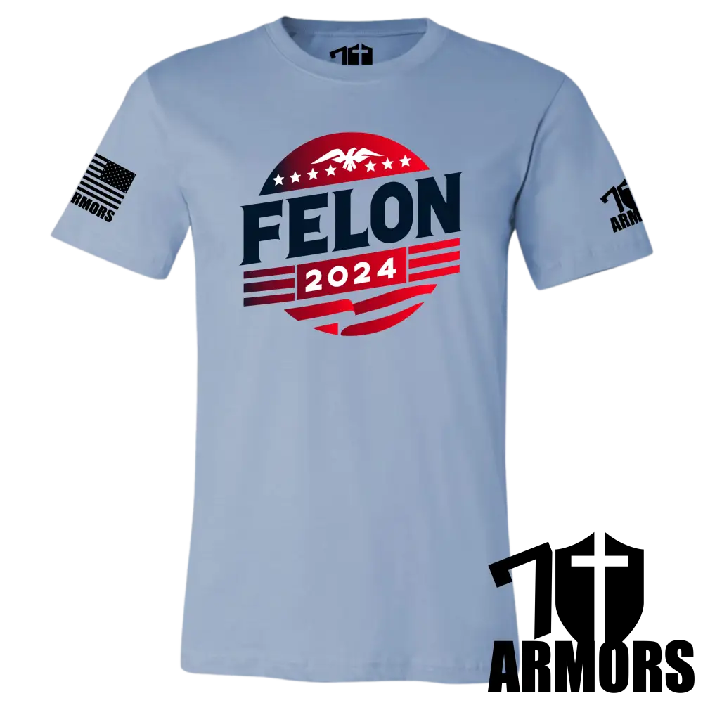 Felon 2024 T-Shirt Sm / Blue T-Shirts