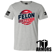 Felon 2024 T-Shirt Sm / Gray T-Shirts