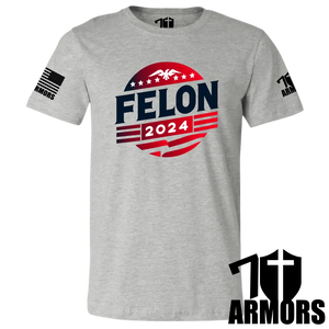 Felon 2024 T-Shirt Sm / Gray T-Shirts