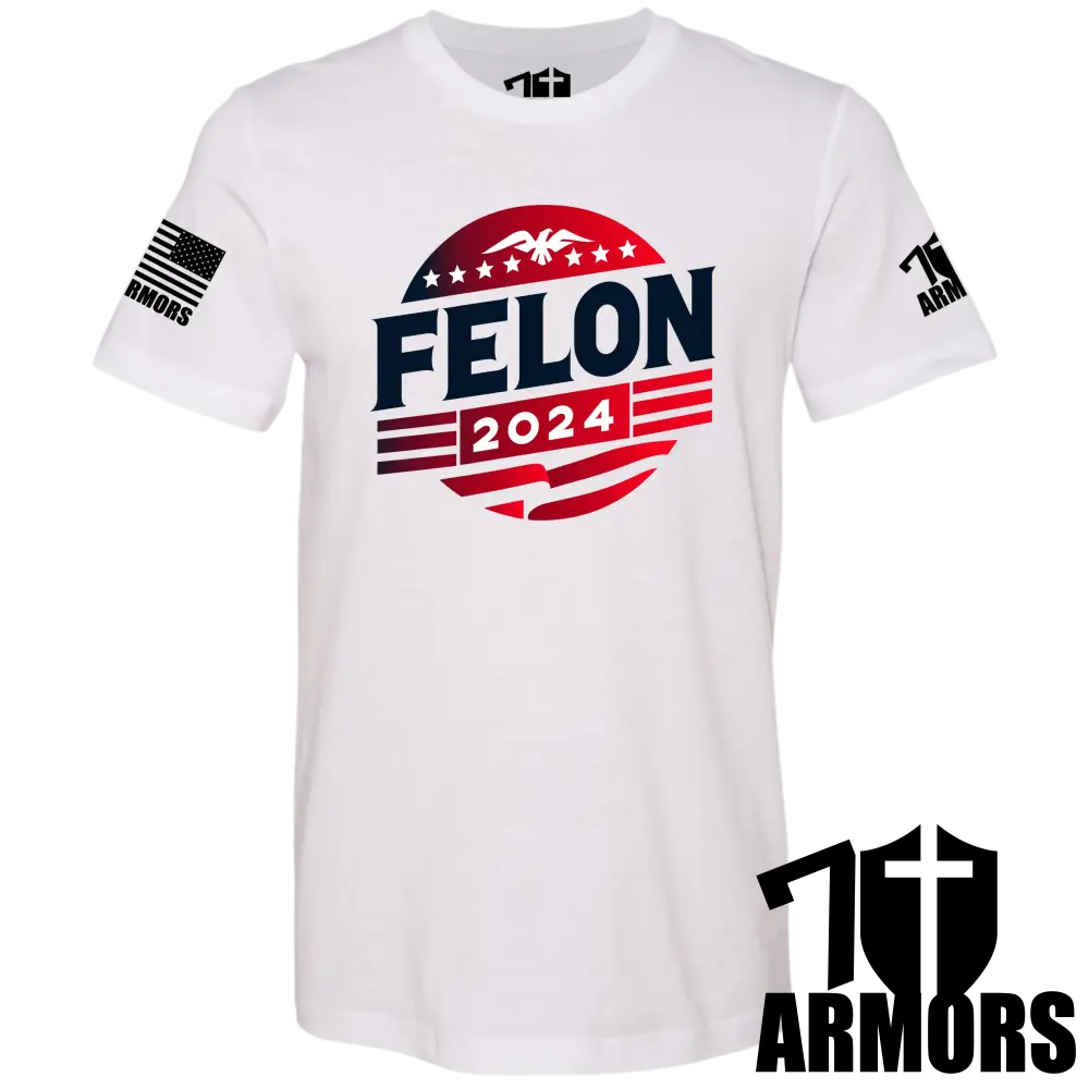 Felon 2024 T-Shirt Sm / White T-Shirts