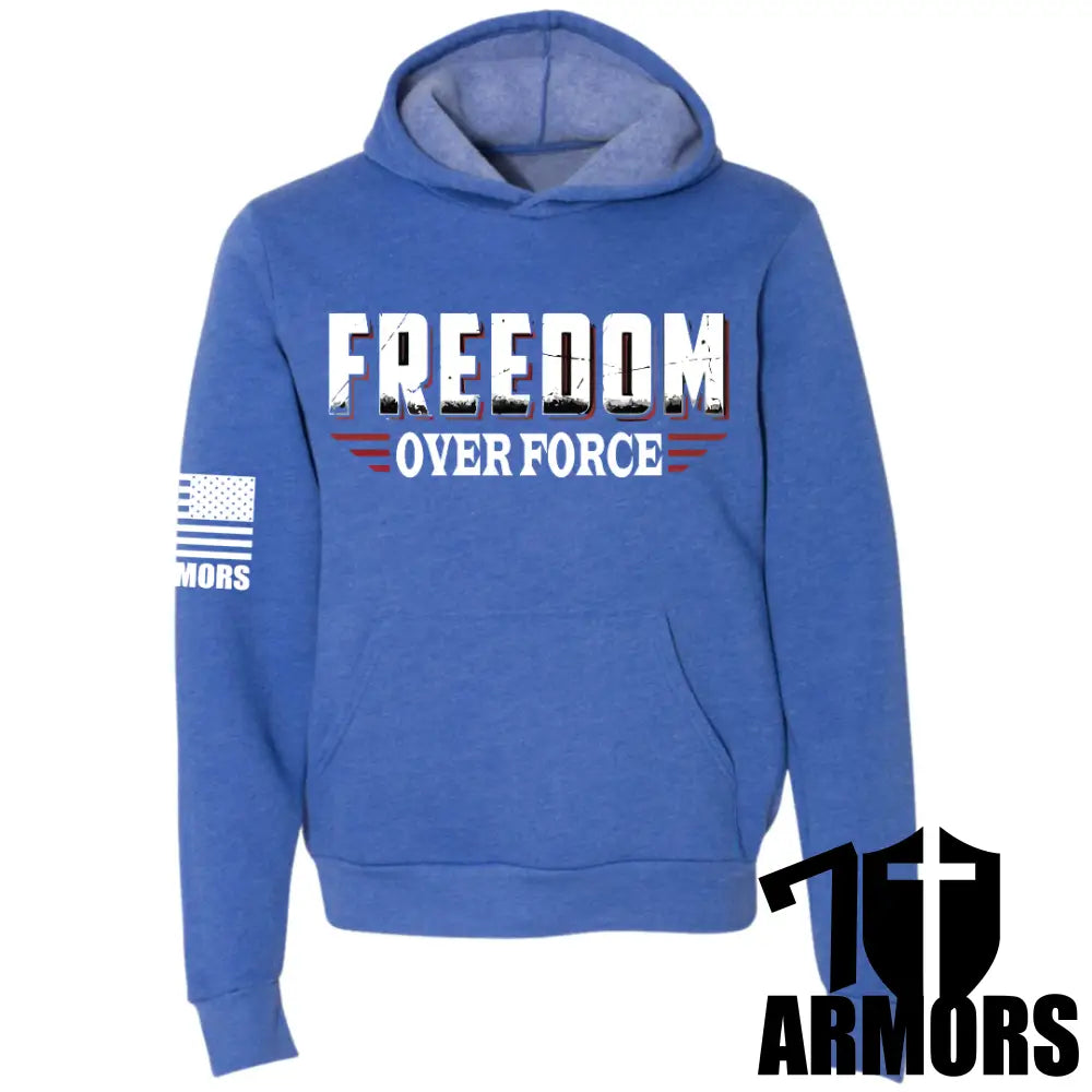 Freedom Over Force Hoodie Sm / Royal Blue