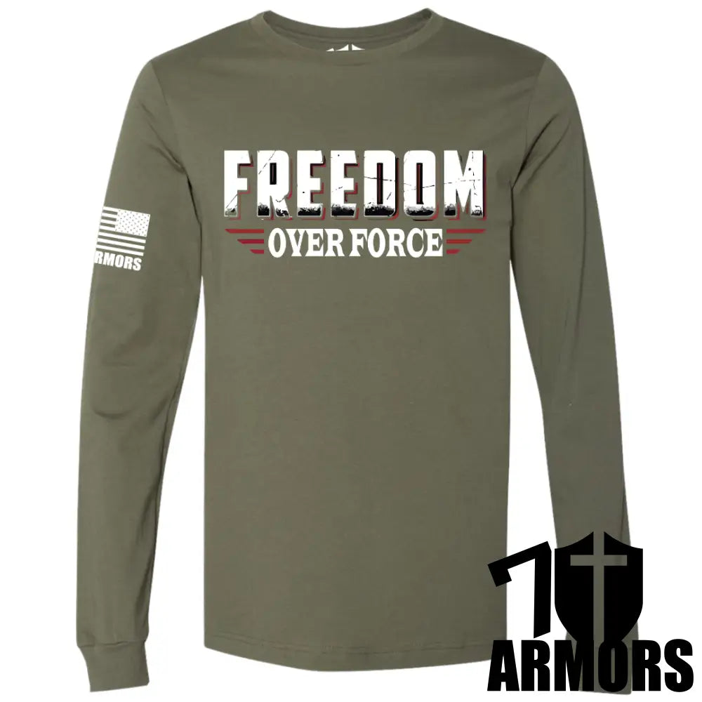 Freedom Over Force Long Sleeve Sm / Od Green