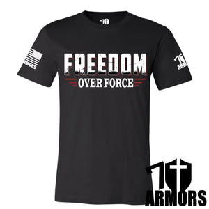 Freedom Over Force T-Shirt Sm / Black T-Shirts