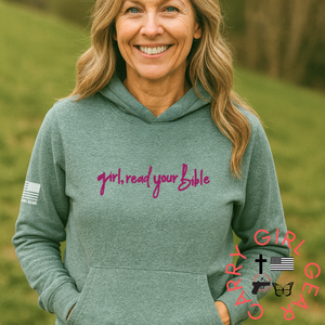 GIRL READ YOUR BIBLE HOODIE Sweatshirt