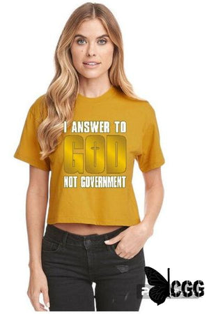 I Answer To God Not Government Design Mustard Yellow Crop Tee / Small Shirt