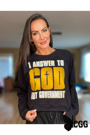 I Answer To God Not Government Design Shirt