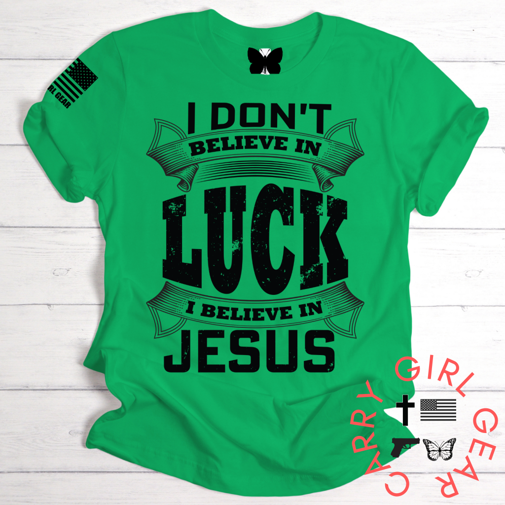 I Dont Believe In Luck Tee Xs / Kelly Green Unisex Cut Cgg Perfect Tee