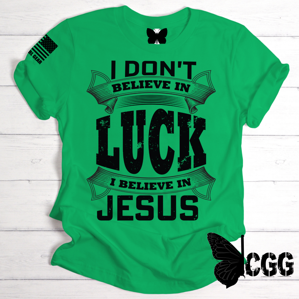 I Dont Believe In Luck Tee Xs / Kelly Green Unisex Cut Cgg Perfect Tee