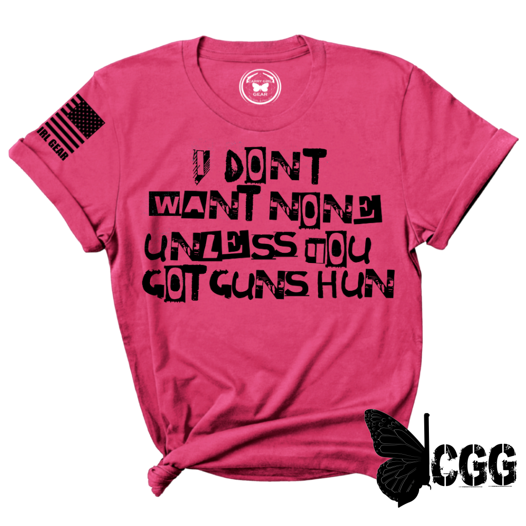 I Dont Want None Tee Xs / Fuchsia Unisex Cut Cgg Perfect Tee