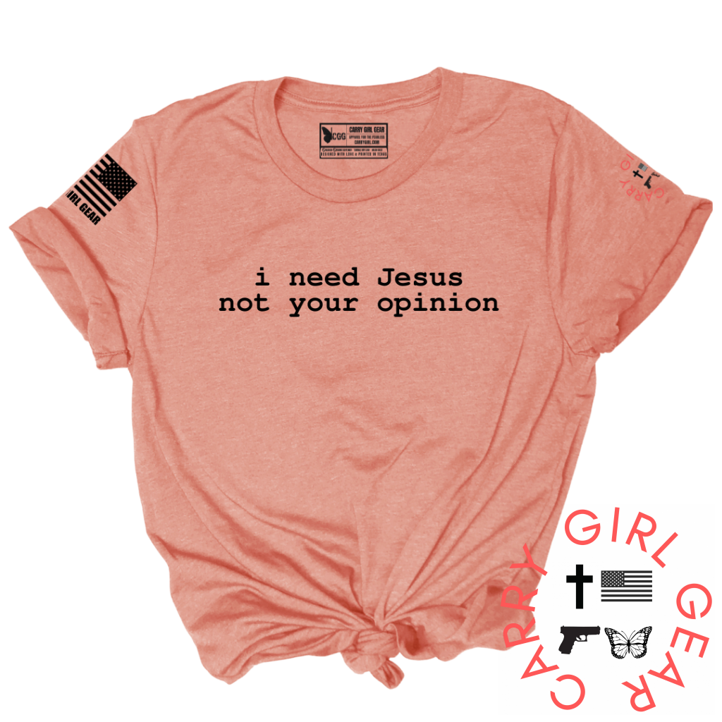 I NEED JESUS NOT YOUR OPINION TEE XS / Revival Glow / UNISEX CUT CGG PERFECT TEE