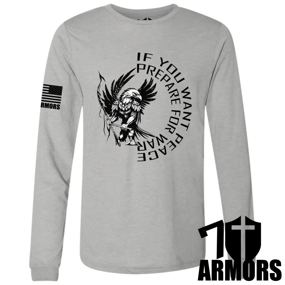 If You Want Peace Long Sleeve Sm / Gray