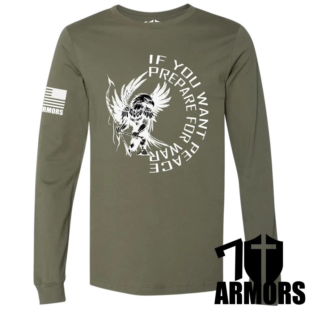 If You Want Peace Long Sleeve Sm / Od Green