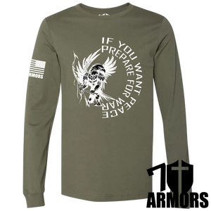 If You Want Peace Long Sleeve Sm / Od Green