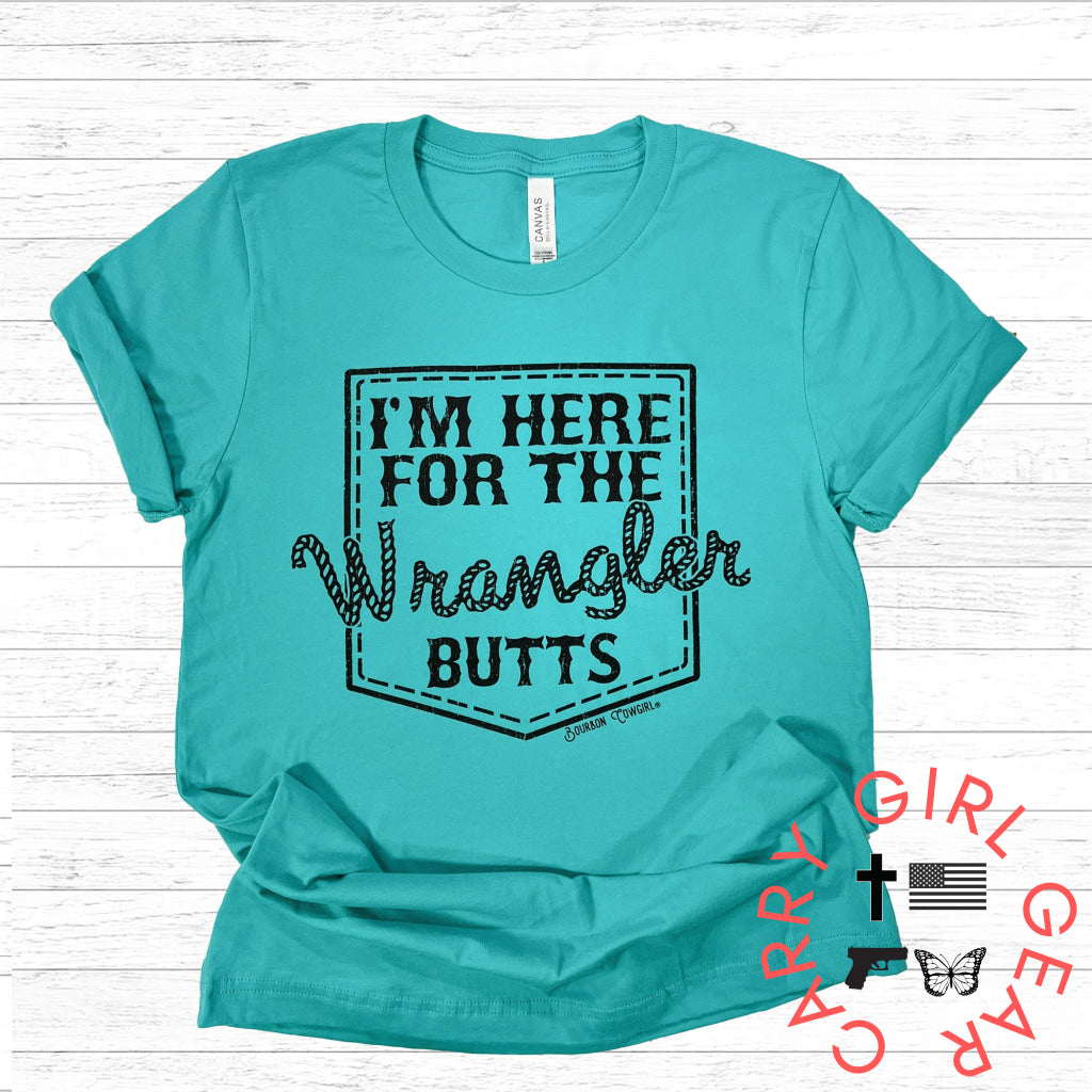 I’m Here For The Wrangler Butts Teal Graphic Tee Shirt T-Shirt
