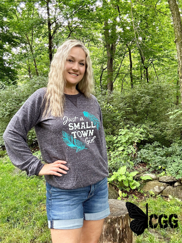 Just A Small Town Girl Graphic Sweatshirt Shirts