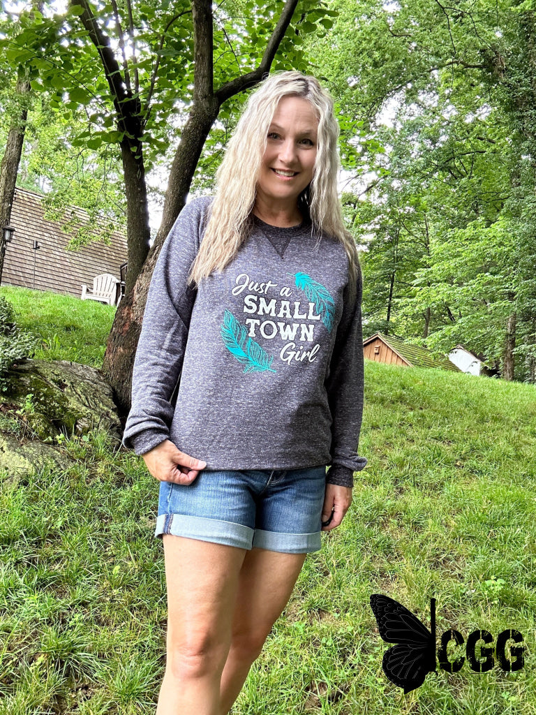 Just A Small Town Girl Graphic Sweatshirt Shirts