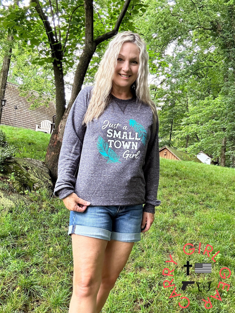 Just A Small Town Girl Graphic Sweatshirt Shirts