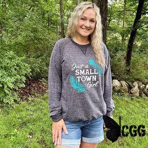 Just A Small Town Girl Graphic Sweatshirt Shirts