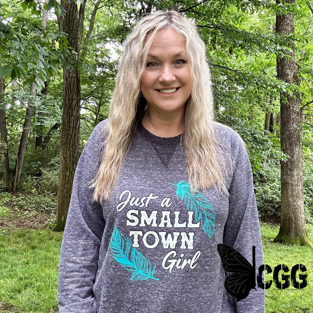 Just A Small Town Girl Graphic Sweatshirt Shirts