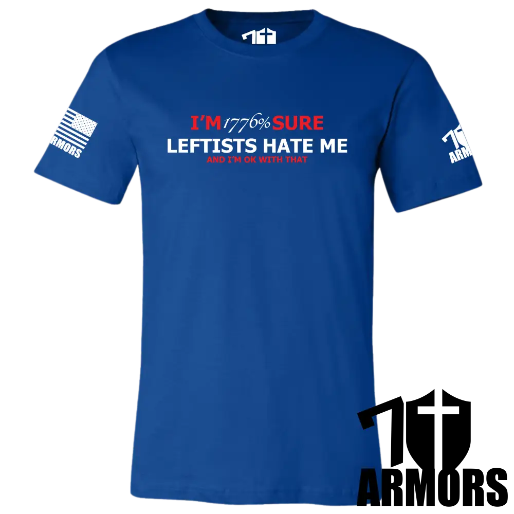 Leftists Hate Me T-Shirt Sm / Blue T-Shirts