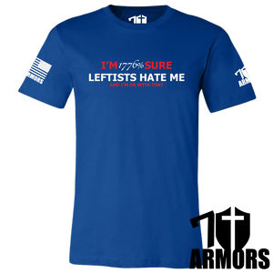 Leftists Hate Me T-Shirt Sm / Blue T-Shirts