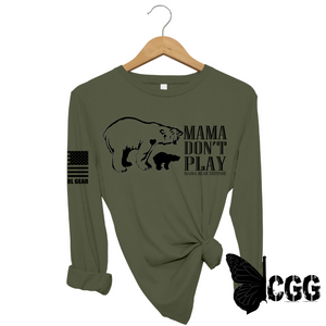 Mama Dont Play Long Sleeve Mil Green / Xs
