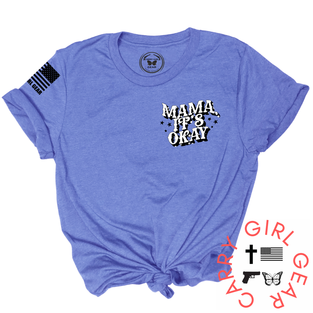 Mama It’s Okay Tee Cgg Perfect Tee