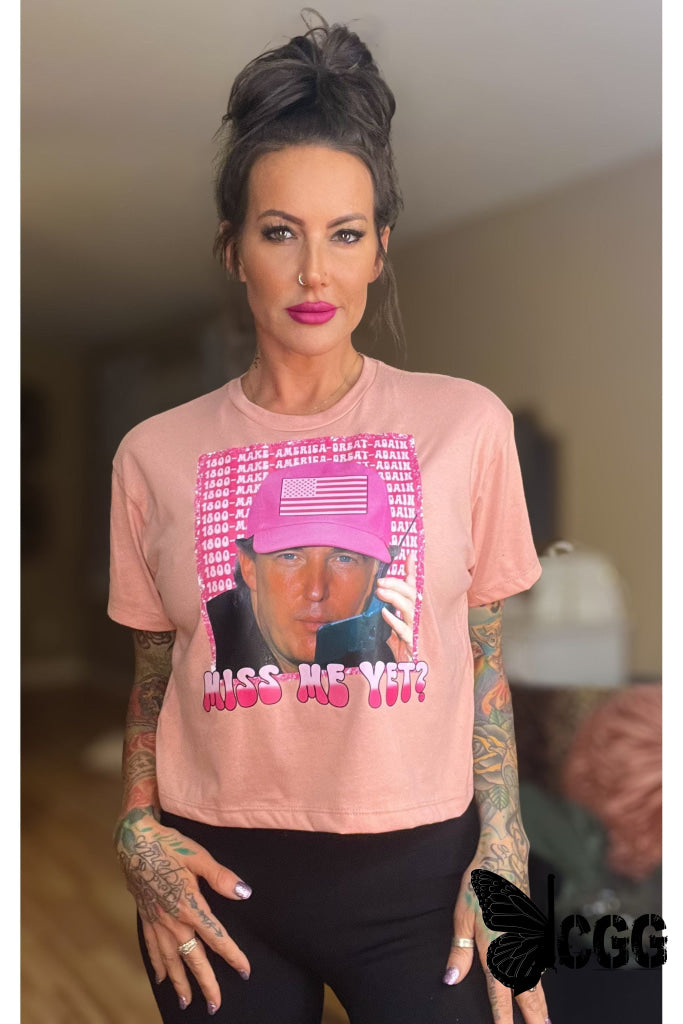 Miss Me Yet?? Trump Design Shirt