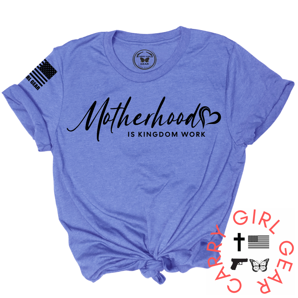 Motherhood Is Kingdom Work Tee Cgg Perfect Tee