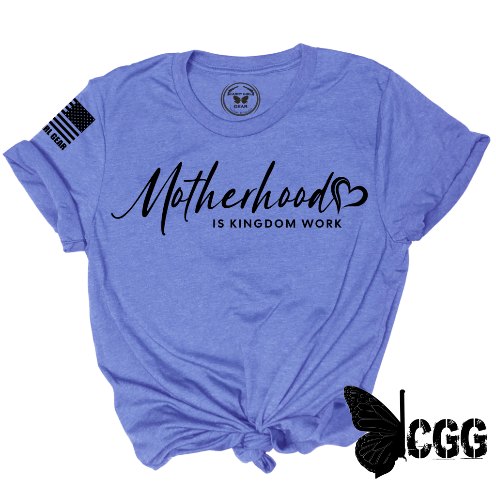 Motherhood Is Kingdom Work Tee Cgg Perfect Tee