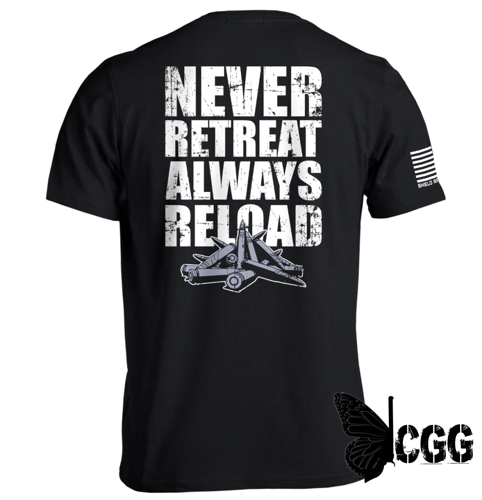 Never Retreat Always Reload Black / S Tee Nc - Apparel