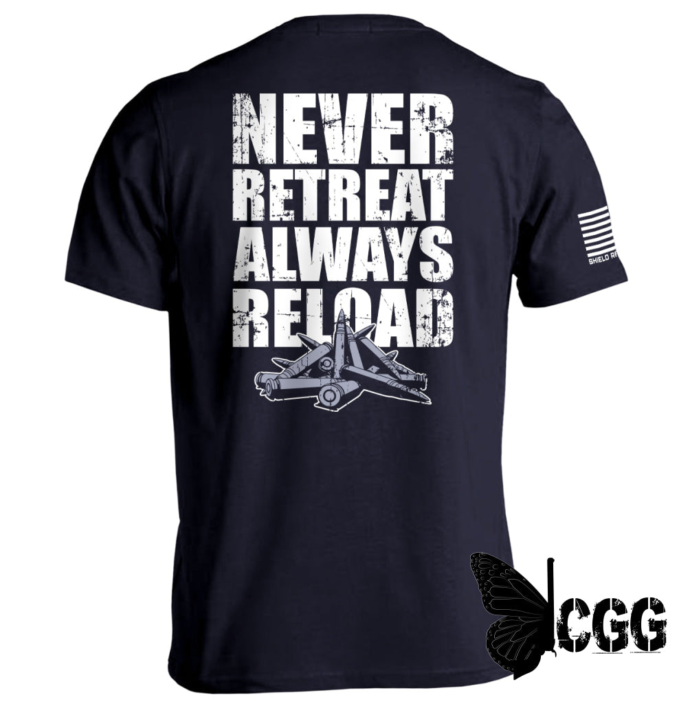 Never Retreat Always Reload Navy / S Tee Nc - Apparel